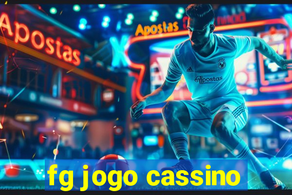 fg jogo cassino